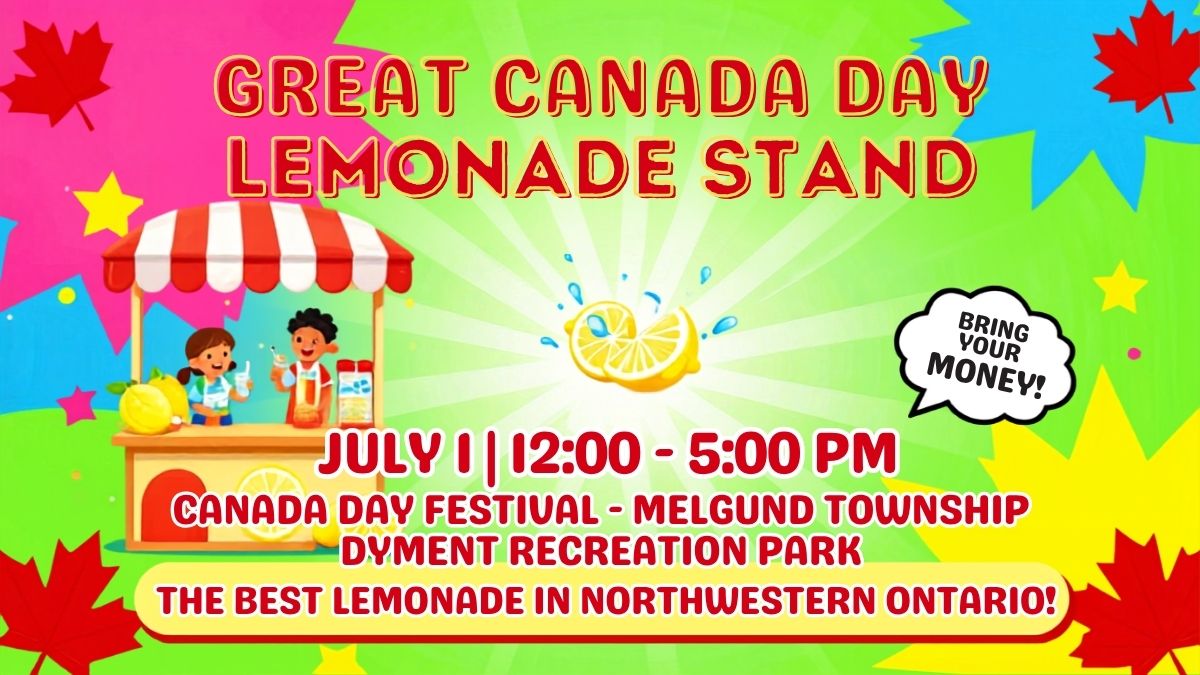Enjoy the kids lemonade stand at Dyment Recreation Park during the Melgund Canada Day Festival on July 1 from 12–5 p.m. Fresh, fun, and delicious!